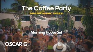 Oscar G - Live @ The Coffee Party x Miami Music Week 2026
