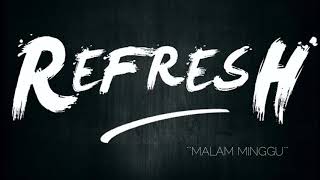 Download lagu REFRESH BALI - Malam Minggu mp3
