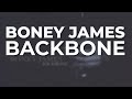 Boney James - Backbone (Official Audio)