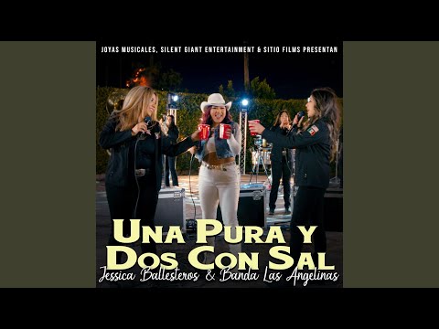 Una Pura Y Dos Con Sal