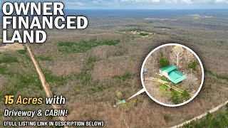 15 Acres & Cabin - Owner Financed Land for Sale Near River MC0102 #land #landforsale #cabin