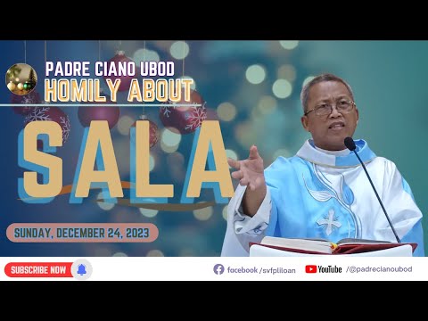 Fr. Ciano Homily about SALA - 12/24/2023
