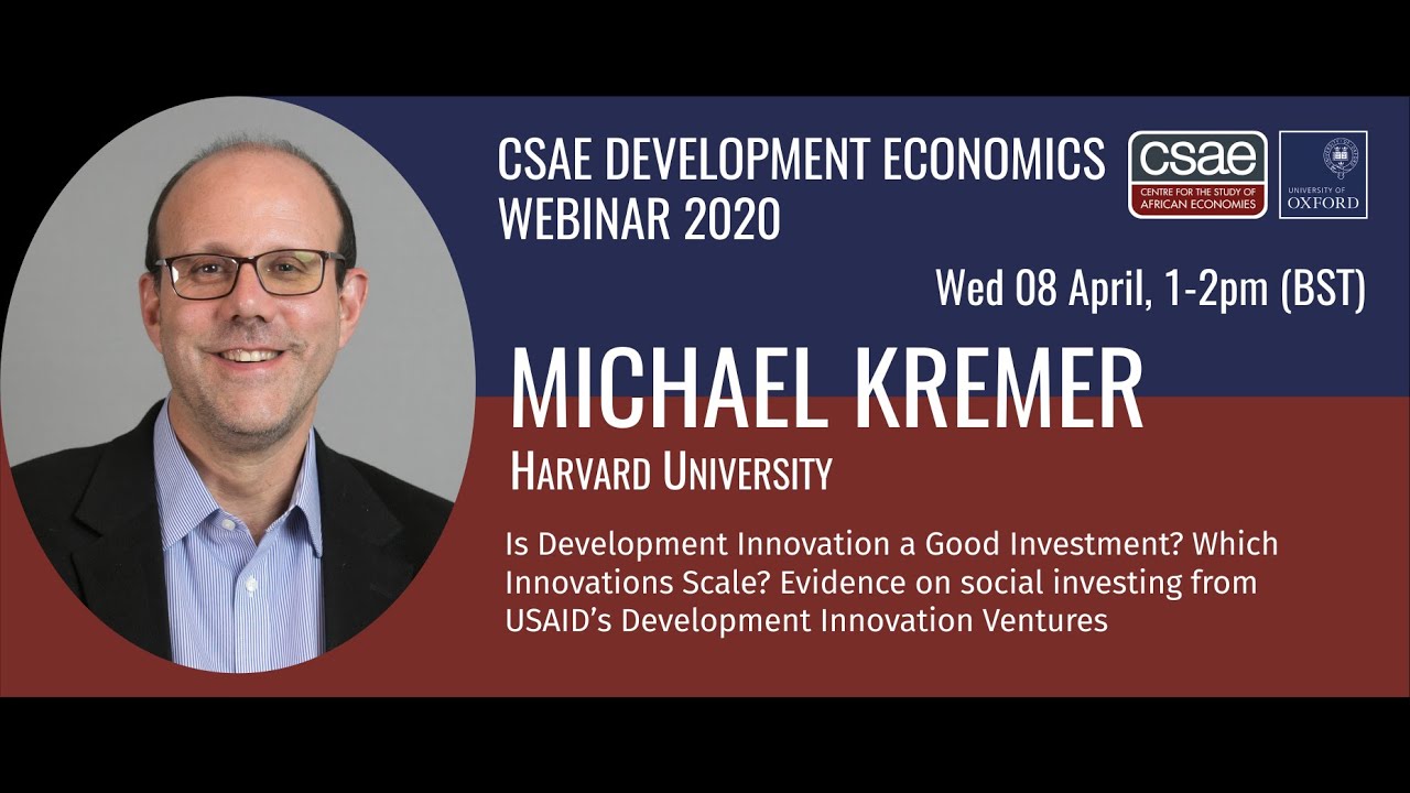 CSAE Development Economics Webinar - Michael Kremer (Harvard University)