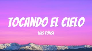 Luis Fonsi - Tocando El Cielo (Lyric Video)