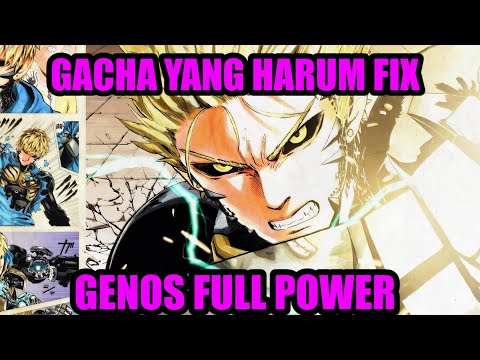 GACHA COMEBACK GENOS SSR TERHOKI FIX NO DEBAT! ONE PUNCH MAN THE STRONGEST