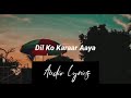 Dil Ko Karaar Aaya Slowed Reverb Lofi Yasser Desai Neha Kakkar Song
