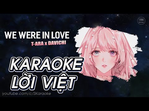 We Were In Love【KARAOKE Lời Việt】- T-ara x Davichi | Huyền Chi & Ngọc Châu Cover | S. Kara ♪