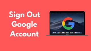 How to Sign Out of Google Account on Computer