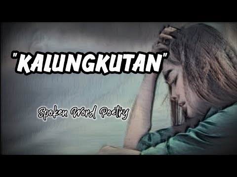 KALUNGKUTAN | Spoken Word Poetry | Juan trend PH