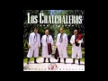 los chalchaleros chacarera de un triste 