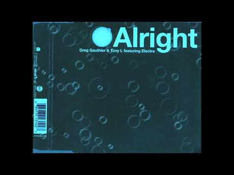 GREG GAUTHIER & TONY L featuring Electra Weston "Alright" (Cheers Dub Mix)(2000 WHAT'S UP RECORDS)