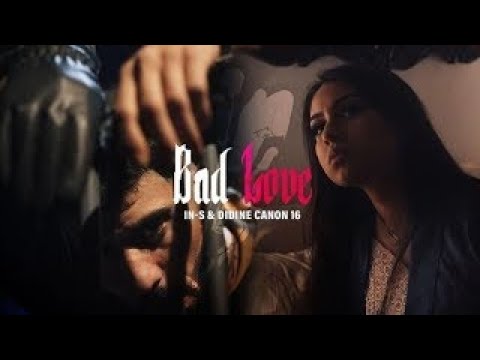 Didin Canon 16 - Bad Love Ft IN_S ( Lyrics Et Paroles كلمات الاغنية