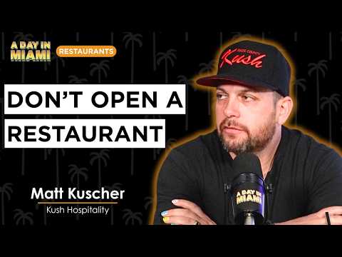 The Honest Truth About Running Restaurants in Miami | Matt Kuscher
