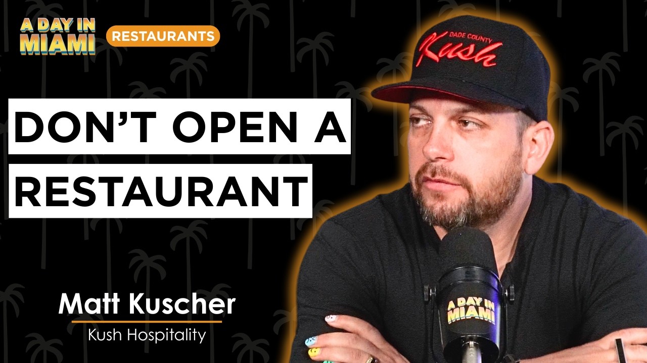 The Honest Truth About Running Restaurants in Miami | Matt Kuscher