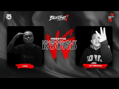 BECK'STAGE R2 FREESTYLE - TRẬN 24: LAKE vs ICY NIRVANA