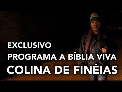 Programa a Bíblia Viva - Colina de Fin&eacute;ias - Outeiro de Fin&eacute;ias