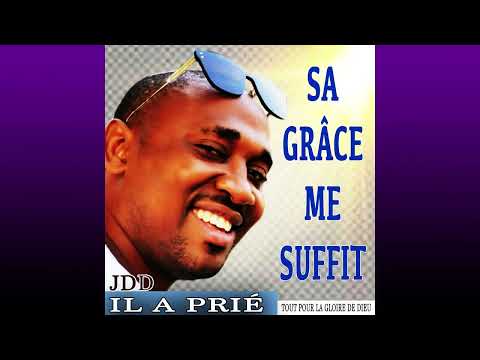 J2D. il a prié. sa grâce me suffit