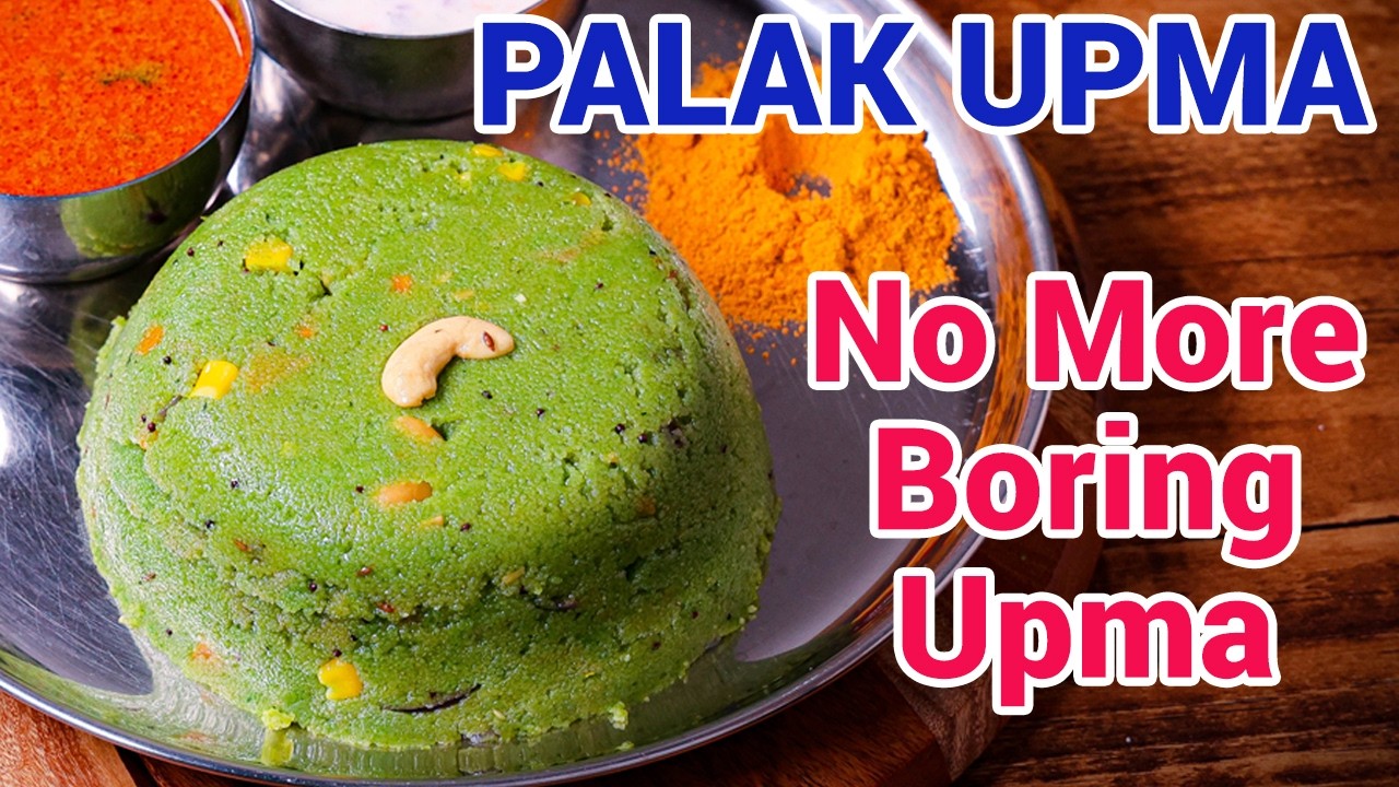 Palak Upma Recipe | Green Uppittu Healthy Twist to Sooji Upma - Spinach Upma | Healthy Sooji Upma