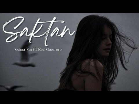 Saktan - Joshua Mari (feat. Kael Guerrero) | (Lyric Video)