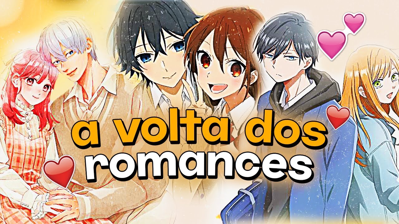 A Volta dos ANIMES DE ROMANCE 💞