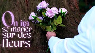ON IRA S'MARIER SUR DES FLEURS Lyrics English Translation