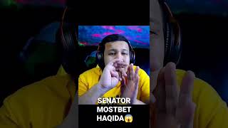 SENATOR MOSTBET HAQIDA 😱#senator