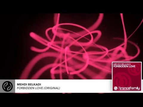 Mehdi Belkadi - Forbidden Love (Original)