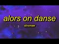Stromae Alors On Danse Slowed TikTok Remix Lyrics