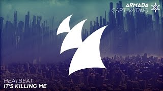 Heatbeat - It's Killing Me (Original Mix)