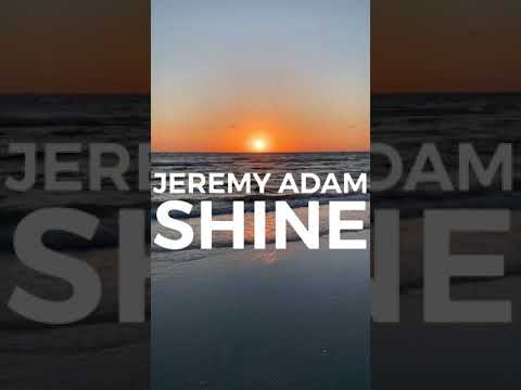 Shine - Jeremy Adam