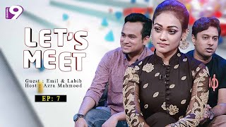 Lets Meet | Emil & Labib | Band Shunno | Azra Mahmood | Celebrity Talk Show | EP - 7 video