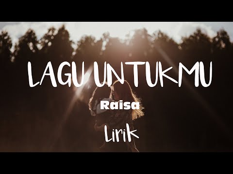 Raisa - Lagu Untukmu (Lirik)