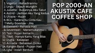 Download lagu PLAYLIST LAGU POP INDONESIA 2000AN – NOSTALGIA KENANGAN COFFEE SHOP SANTAI mp3