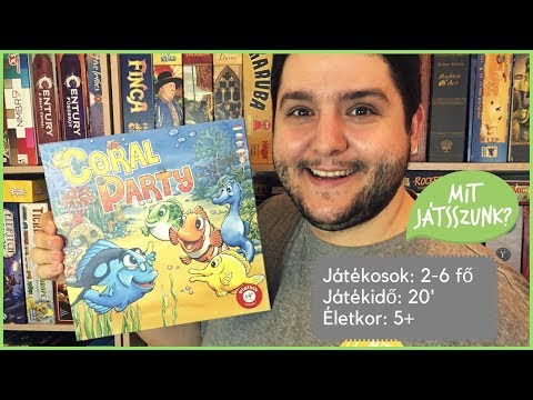 Coral Party Játékbemutató - Mit Játsszunk?