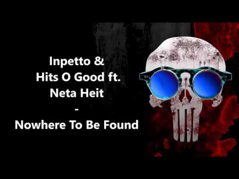 Inpetto & Hits O Good ft. Neta Heit - Nowhere To Be Found (Radio Edit)