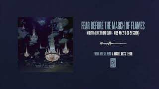 Fear Before The March of Flames "Mouth (Live from CJLO - Kids Are So So Session)
