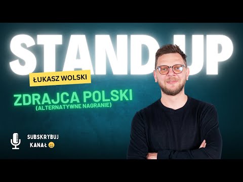 Łukasz Wolski Zdrajca Polski (alternatywne nagranie bez cięcia) | Stand-up |
