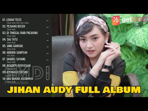JIHAN AUDY FEAT VAYZ LULUK "LEMAH TELES" FULL ALBUM | PEJUANG RECEH, DI TINGGAL RABI PACARMU
