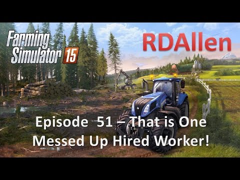 Farming Simulator 15 E51 - Really Derpy Hired Worker