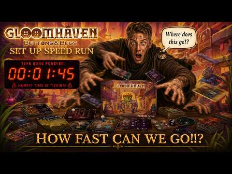 Set Up Gloomhaven Buttons & Bugs in under 7 minutes - Set Up Speed Run