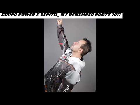 Bruno Power x Zenith My Remember booty 2017