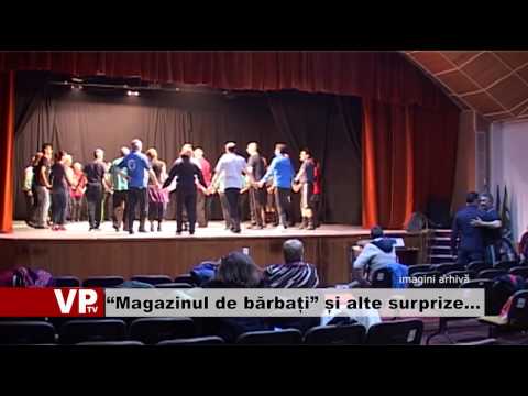“Magazinul de bărbați” și alte surprize…