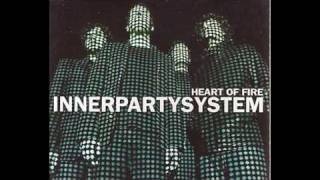 Innerpartysystem - Heart That Heals (Heart Of Fire EP version)