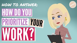 HOW DO YOU PRIORITIZE YOUR WORK | Interview Question
