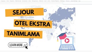 Sejour Otel Ekstraları Tanımlama - Hotel Extras Definition