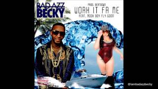 Bad Azz Becky  Work it Fa Me Feat  Mook Boy Fly Goon