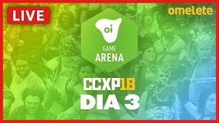 Game Arena Oi - Dia 3 | CCXP18