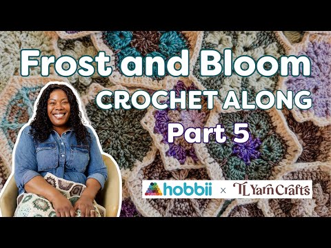 #FrostandBloomCAL - Crochet-along part 5