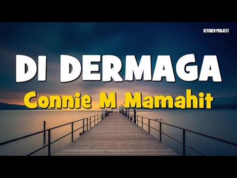 LAGU MANADO : DI DERMAGA Voc.  Connie M Mamahit Cipt.  Iwan P (Lyric)