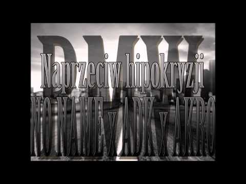 (RMW) Naprzeciw hipokryzji  NO NAME x ADK x AKRO    Prod.Maison B